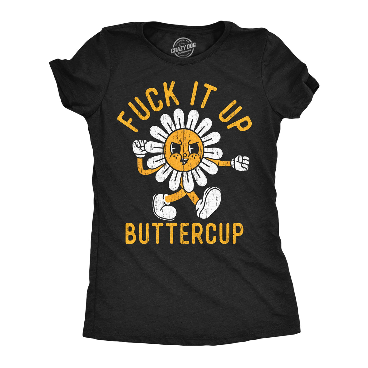 Fuck It Up Buttercup Women's T Shirt product image 1