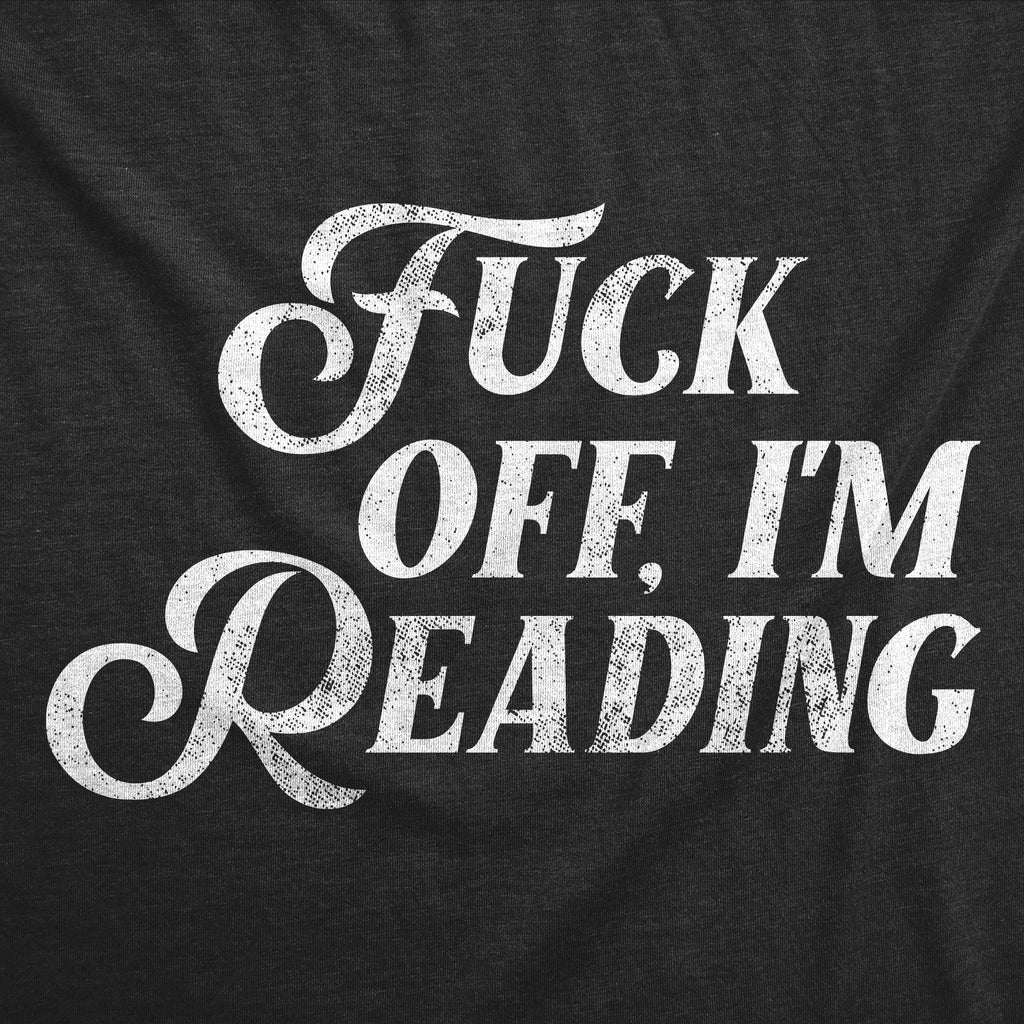 Fuck Off Im Reading Men's T Shirt product image 3