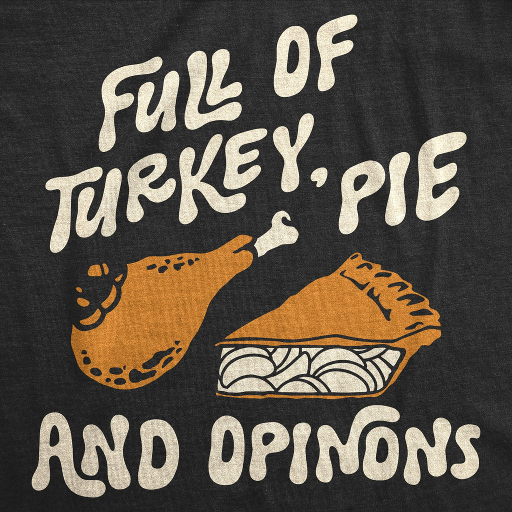 Full Of Turkey Pie And Opinions Toddler T Shirt product image 2