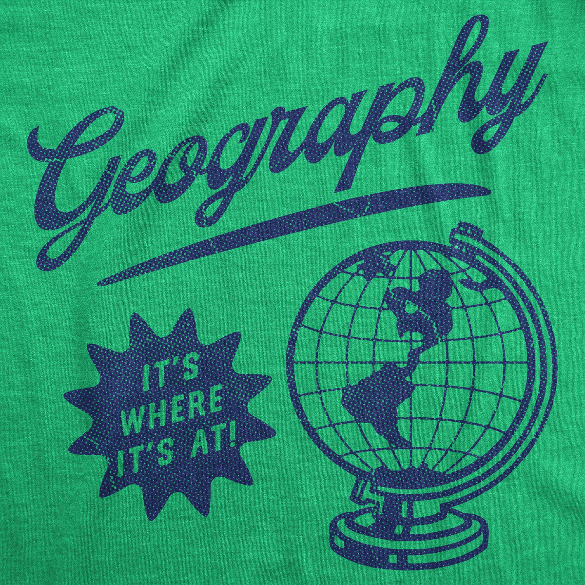 Geography Its Where At Men's T Shirt product image 2