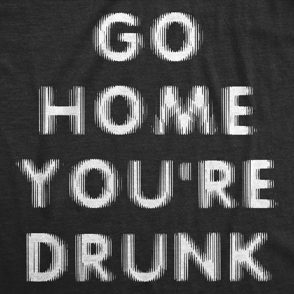 Go Home Youre Drunk Men's T Shirt product image 3
