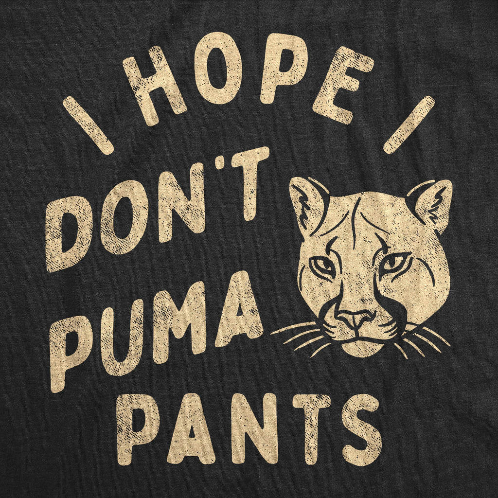 I Hope I Dont Puma Pants Men's T Shirt product image 3