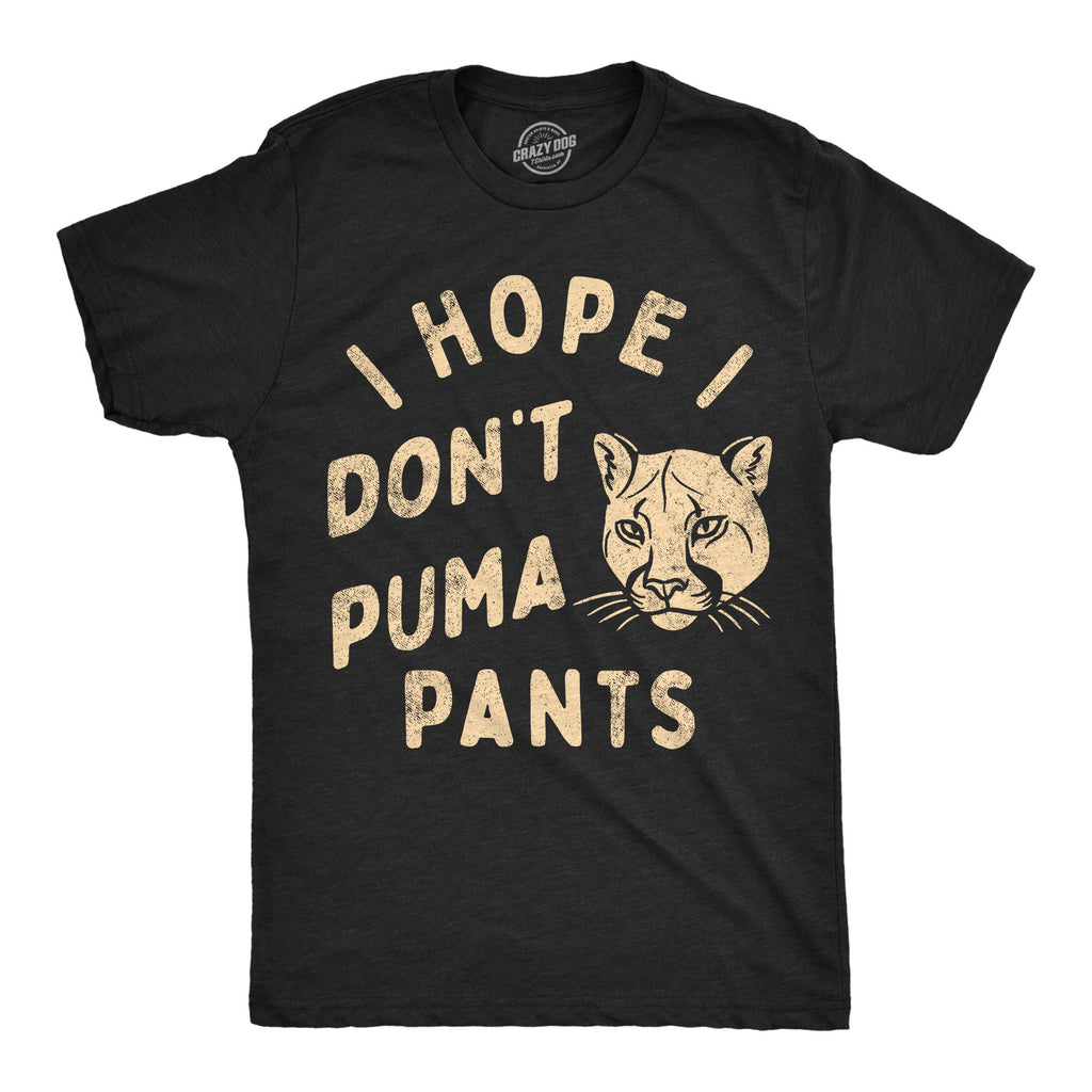 I Hope I Dont Puma Pants Men's T Shirt product image 1