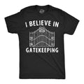 I Believe In Gatekeeping Men's T Shirt product image 1