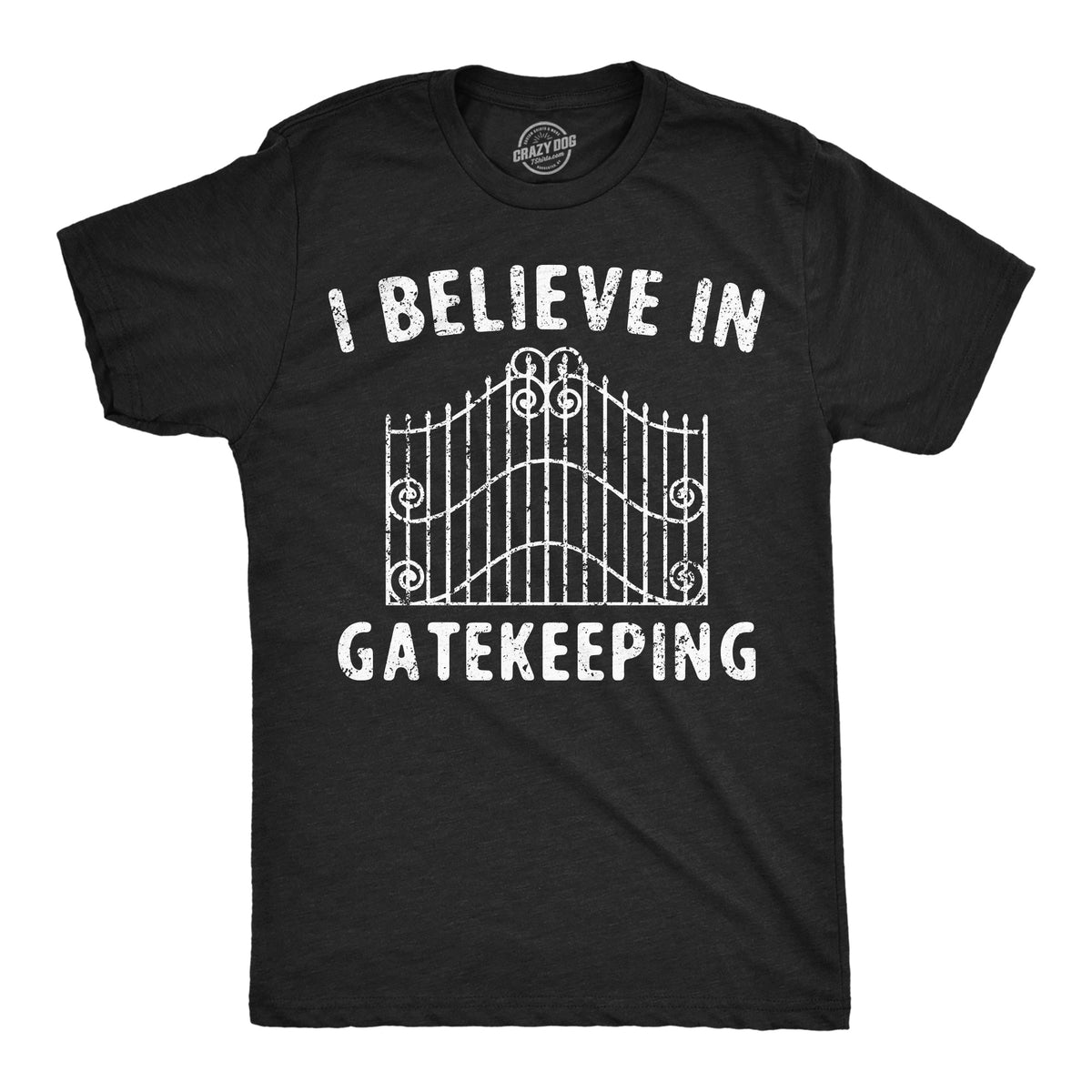 I Believe In Gatekeeping Men's T Shirt product image 1