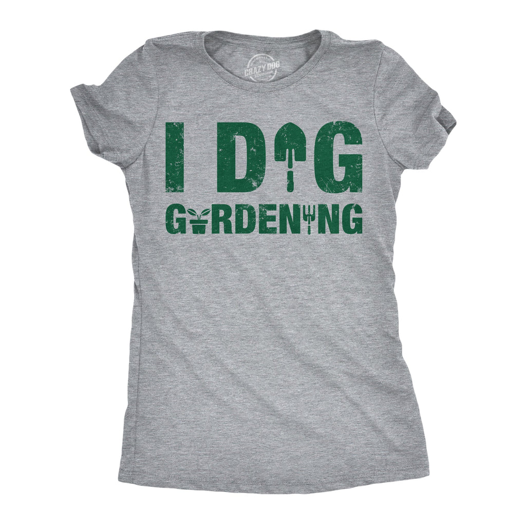 I Dig Gardening Women's T Shirt product image 1