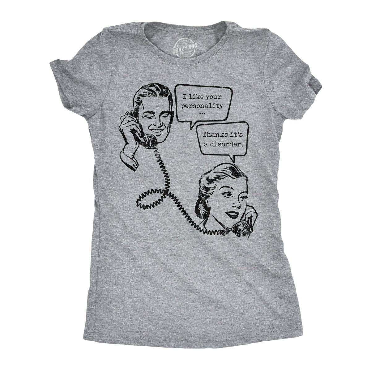 I Like Your Personality Thanks Its A Disorder Women's T product image 1