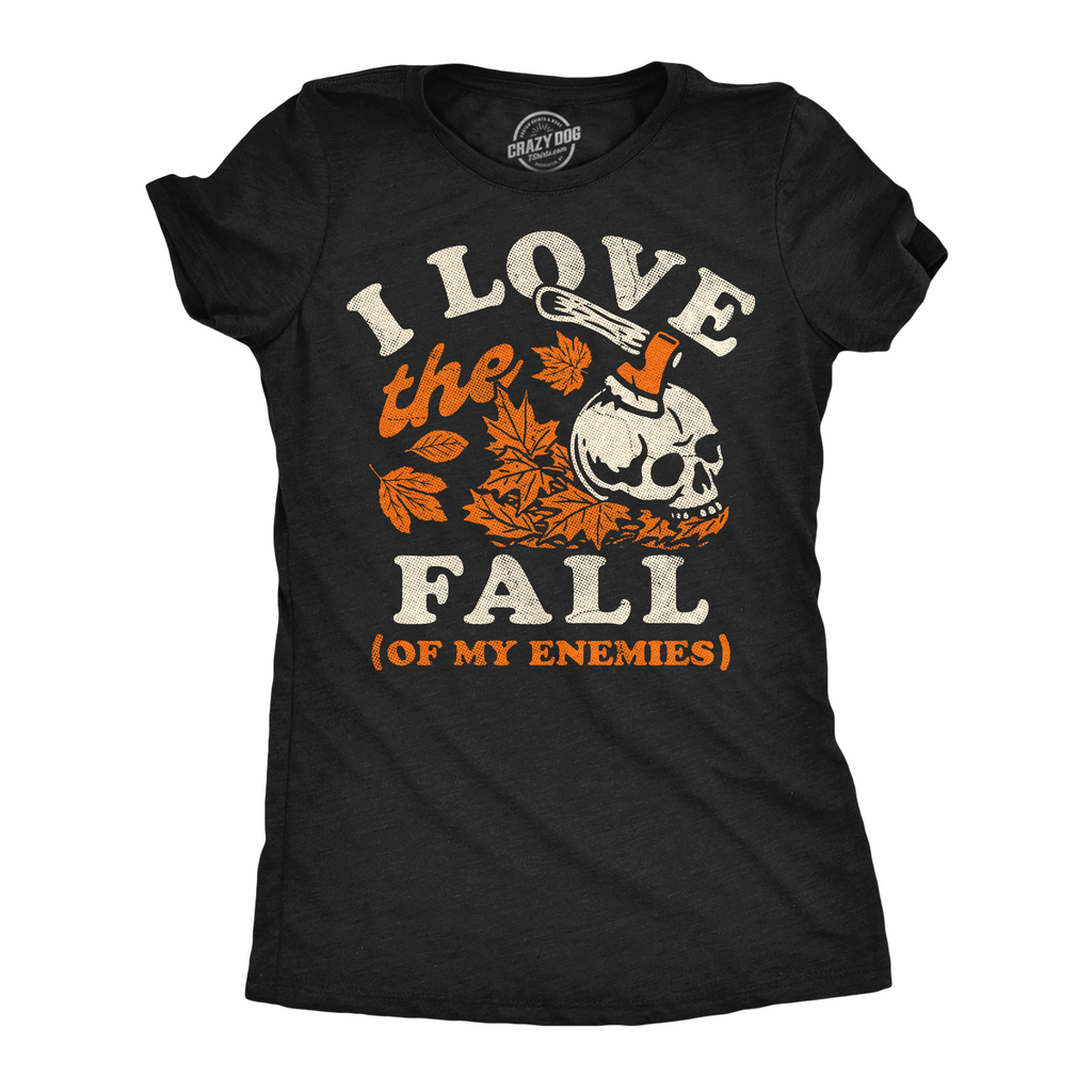 I Love The Fall Of My Enemies Women's T Shirt product image 1