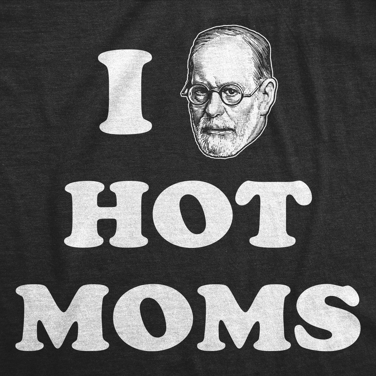 I Sigmund Freud Hot Moms Men's T Shirt product image 3