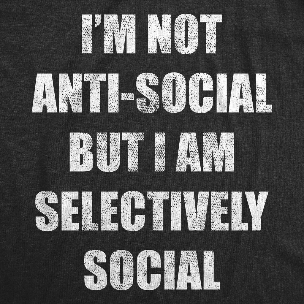 Im Not Anti Social But Im Selectively Men's T Shirt product image 3