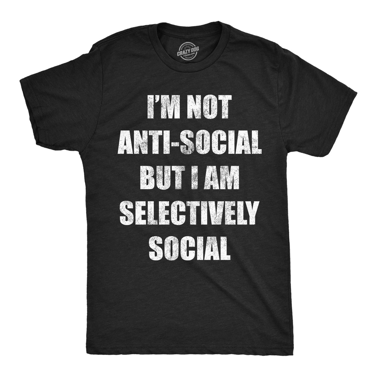 Im Not Anti Social But Im Selectively Men's T Shirt product image 1