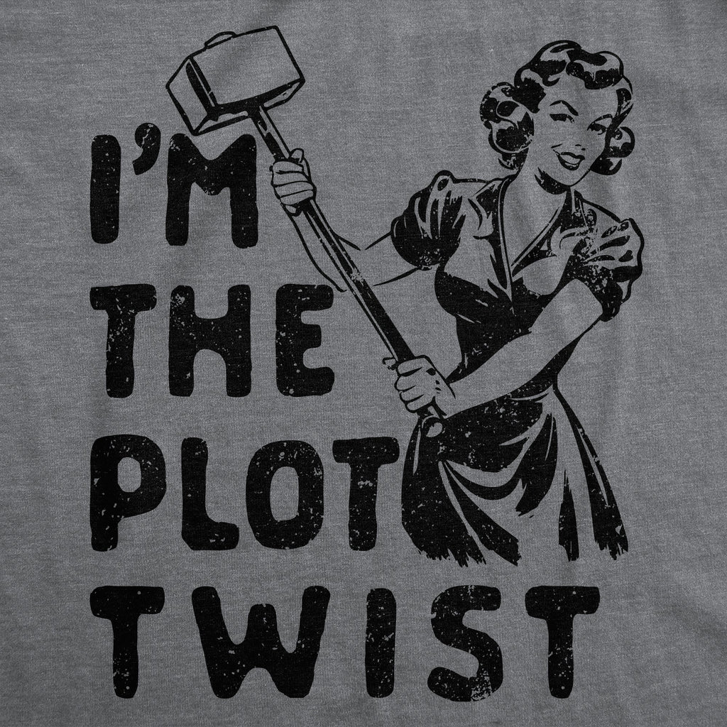 Im The Plot Twist Women's T Shirt product image 2
