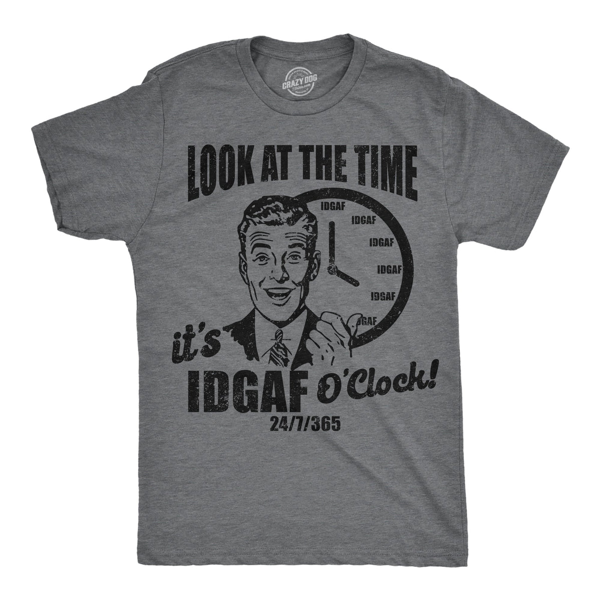 Look At The Time Its IDGAF OClock Men's T Shirt product image 4