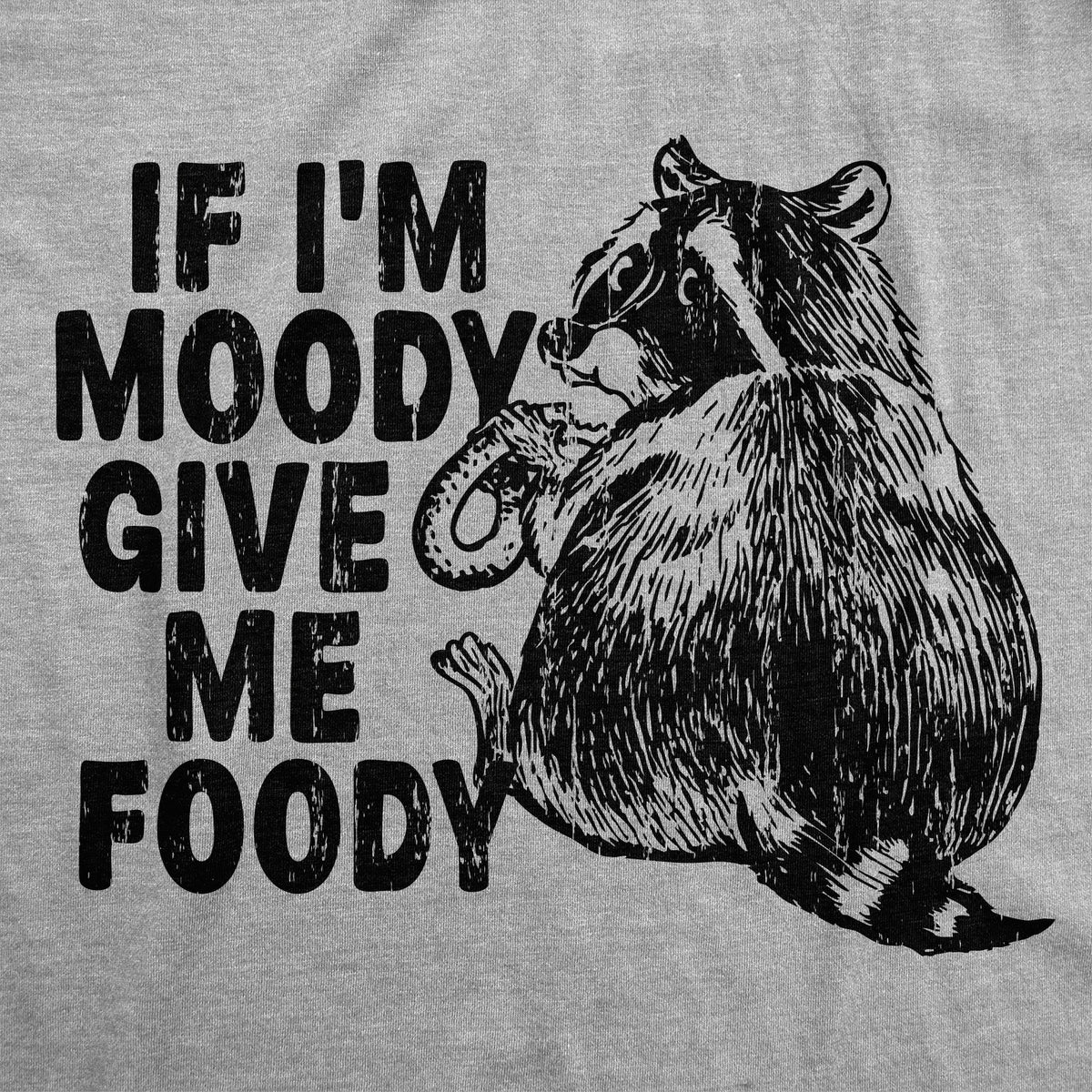 If Im Moody Give Me The Foody Women's T Shirt product image 2