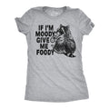 If Im Moody Give Me The Foody Women's T Shirt product image 1