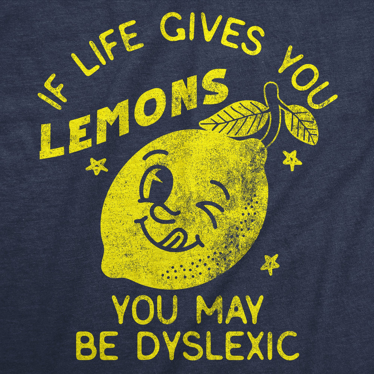 If Life Gives You Lemons May Be Dyslexic Men's T Shirt product image 3