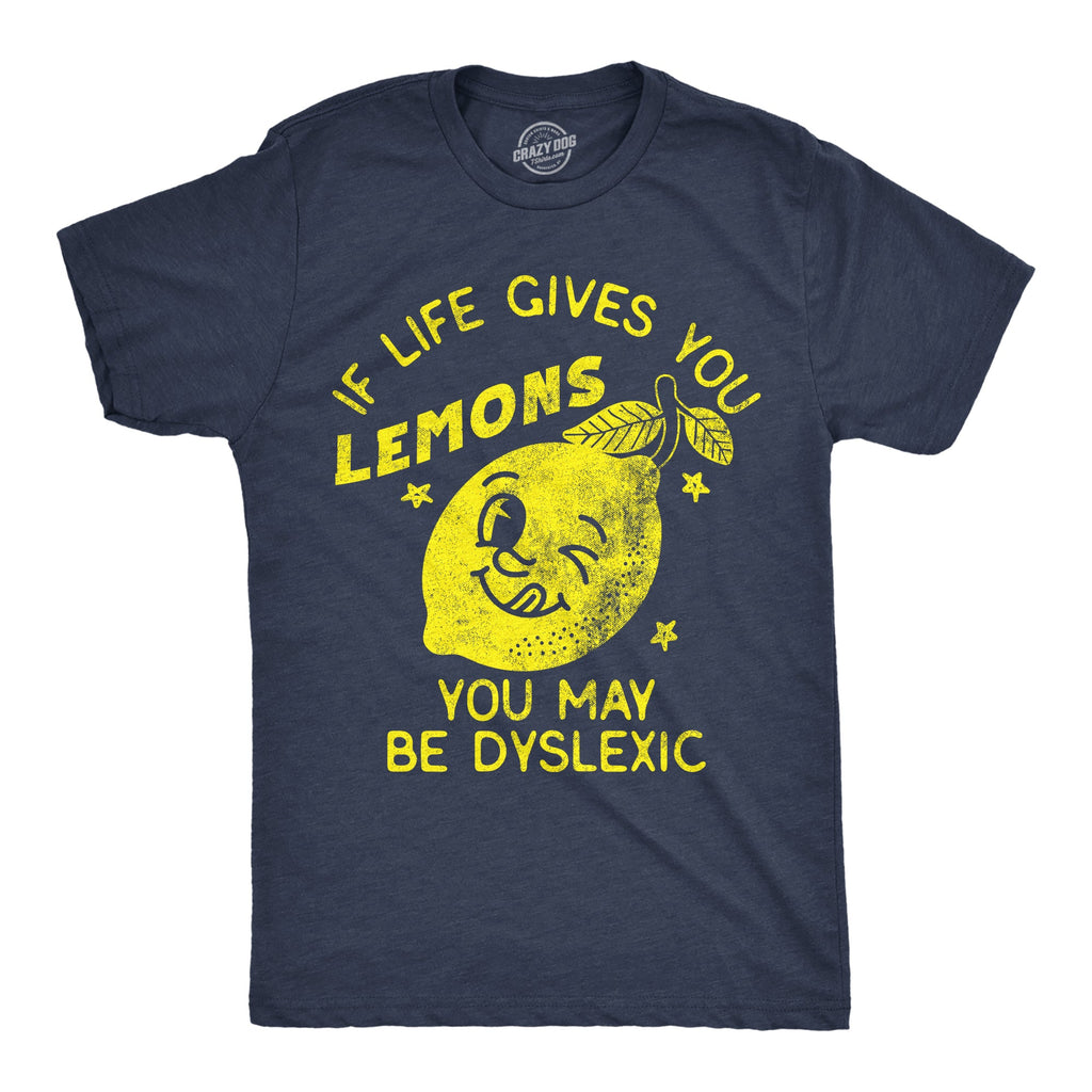 If Life Gives You Lemons May Be Dyslexic Men's T Shirt product image 1