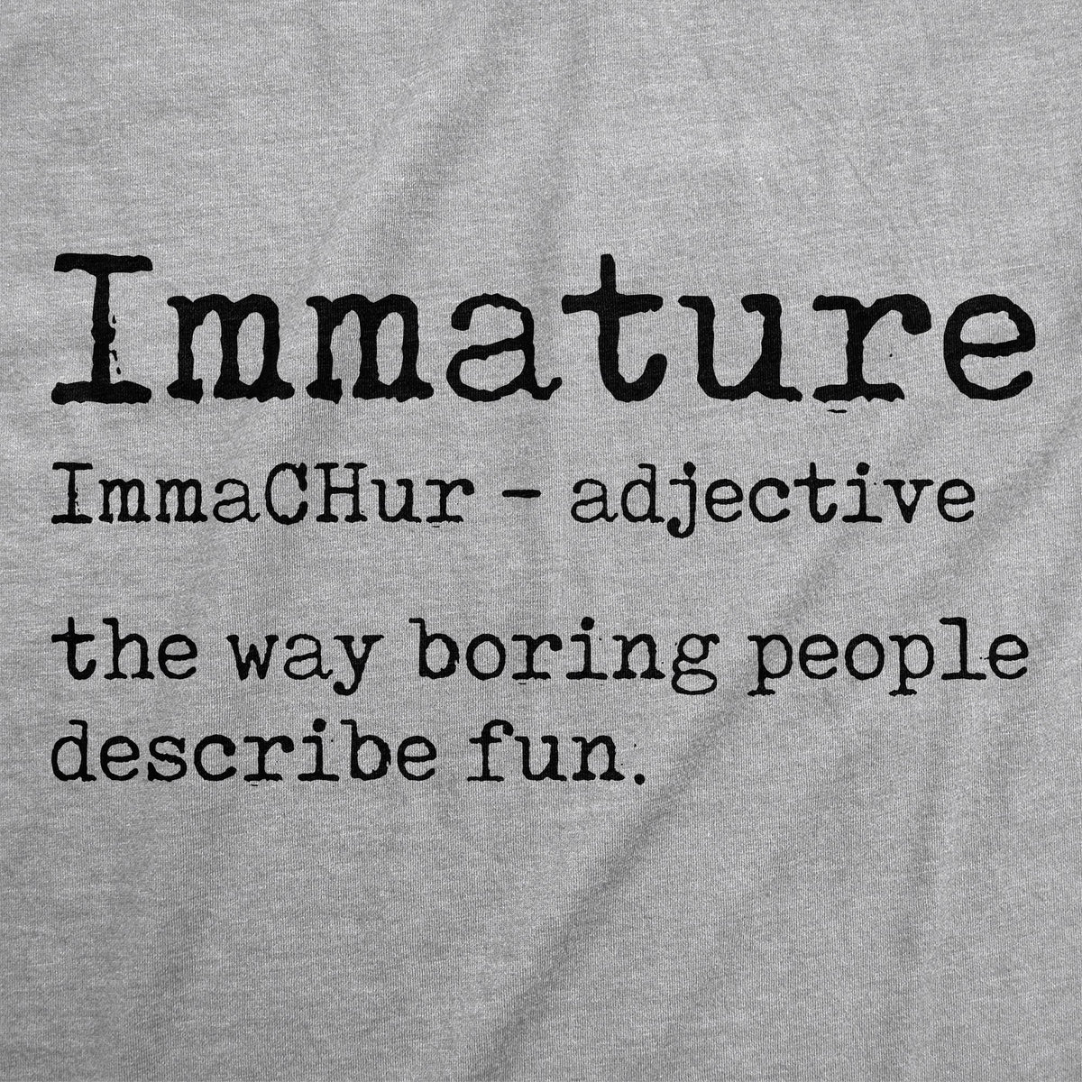 Immature Definition Men's T Shirt product image 3