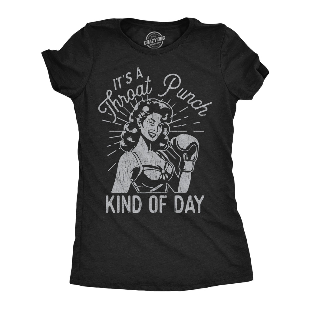 Its A Throat Punch Kind Of Day Women's T Shirt product image 1