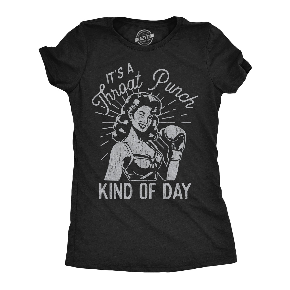 Its A Throat Punch Kind Of Day Women's T Shirt product image 1