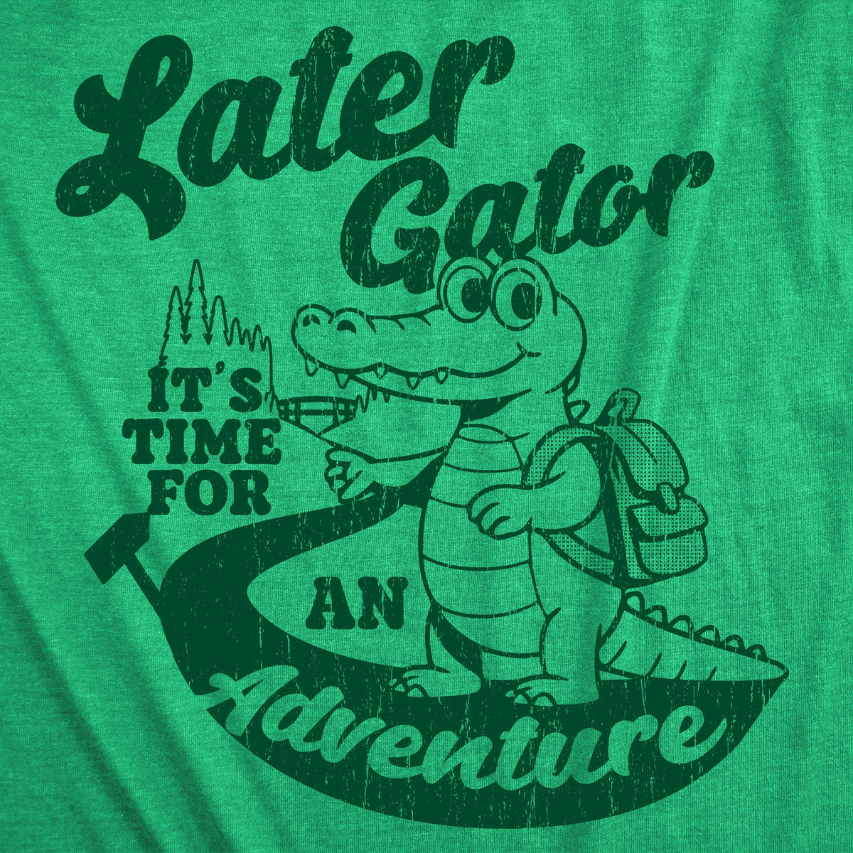 Later Gator Its Time For An Adventure Women's T Shirt product image 2