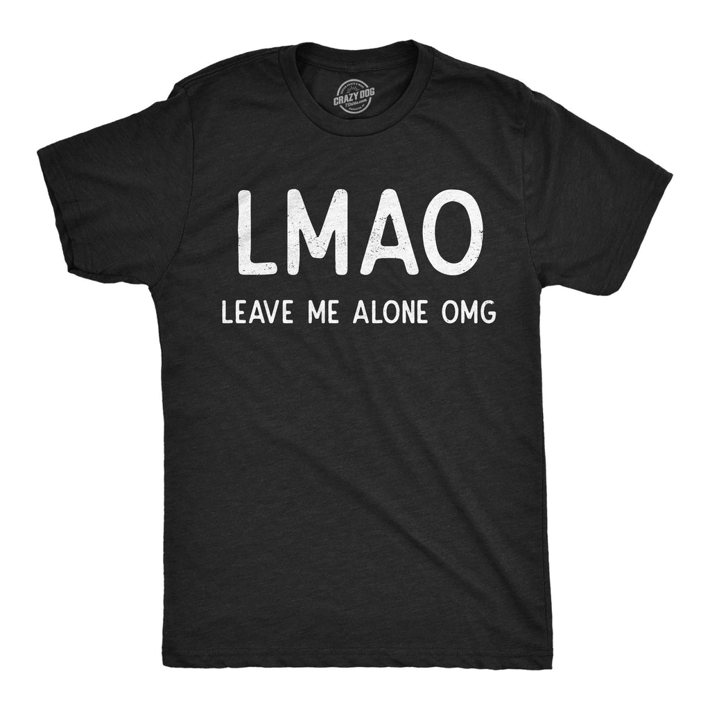 LMAO Leave Me Alone OMG Men's T Shirt product image 1