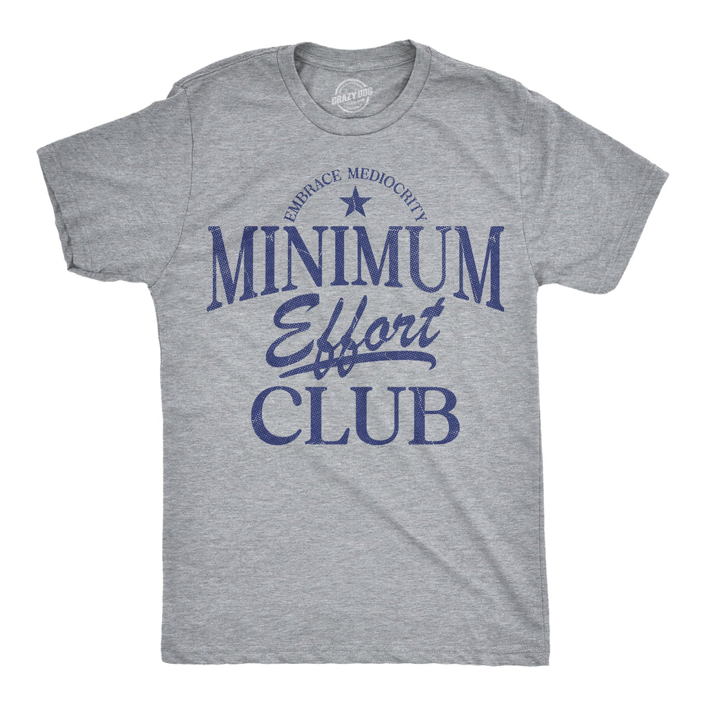 Medium Effort Club Men's T Shirt product image 1