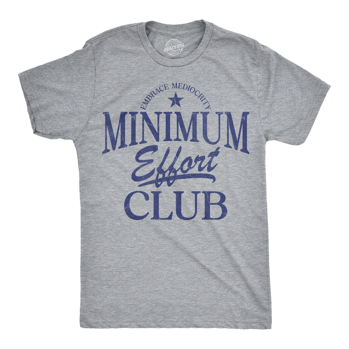 Medium Effort Club Men's T Shirt product image 1
