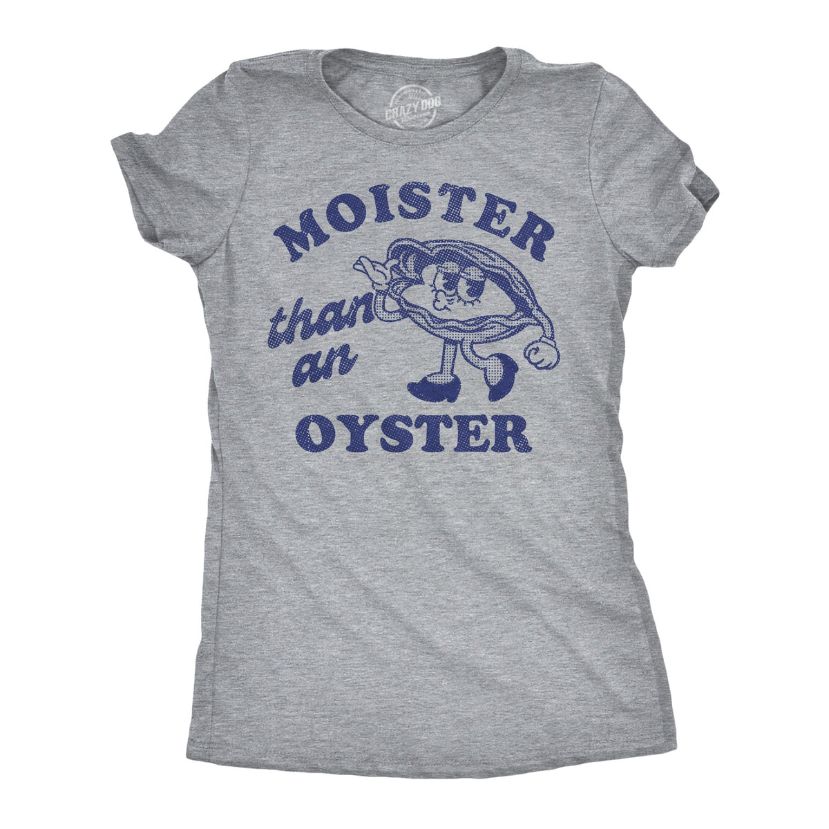 Moister Than An Oyster Women's T Shirt product image 1