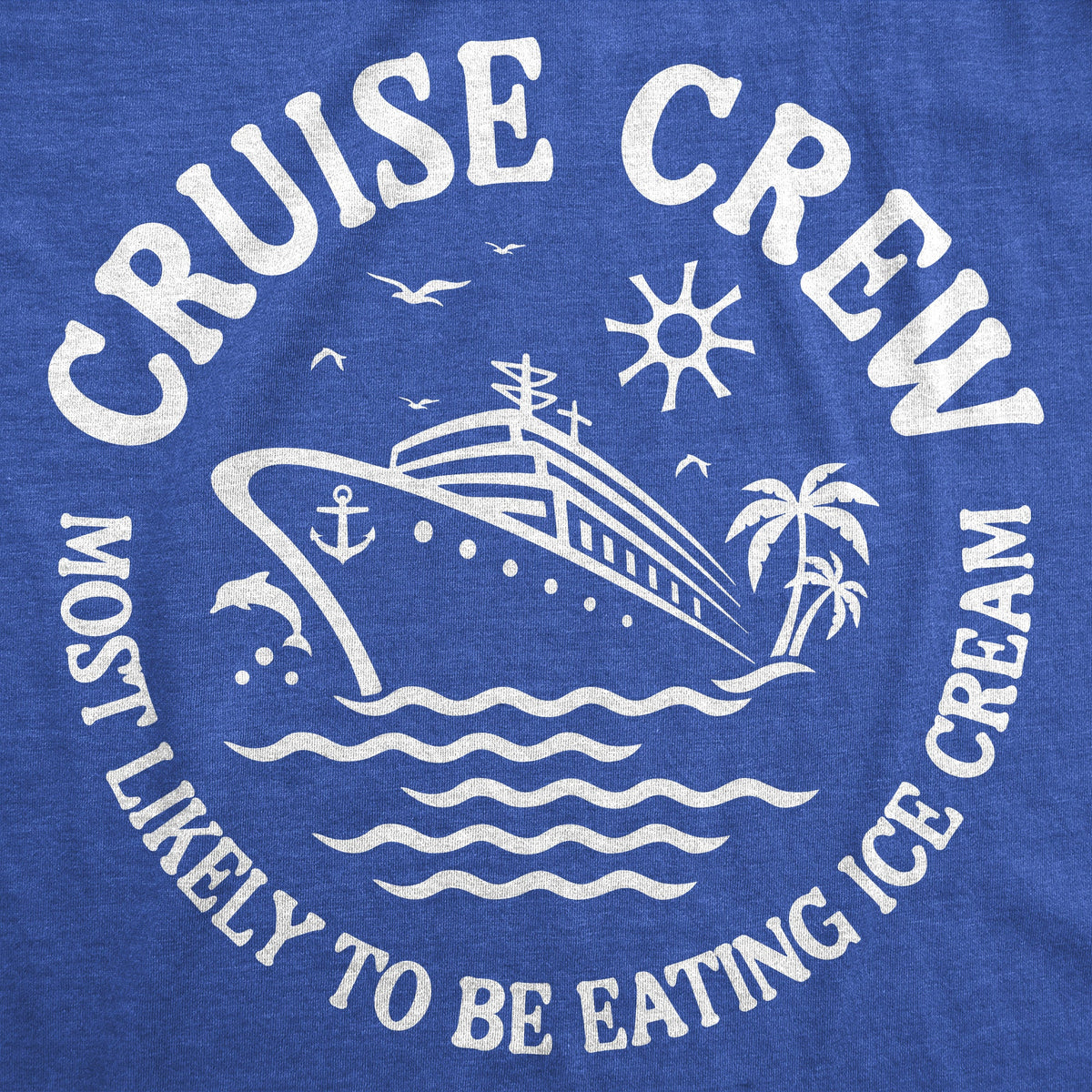 Cruise Crew Most Likely To Be Eating Ice Cream Men's T Shirt product image 2