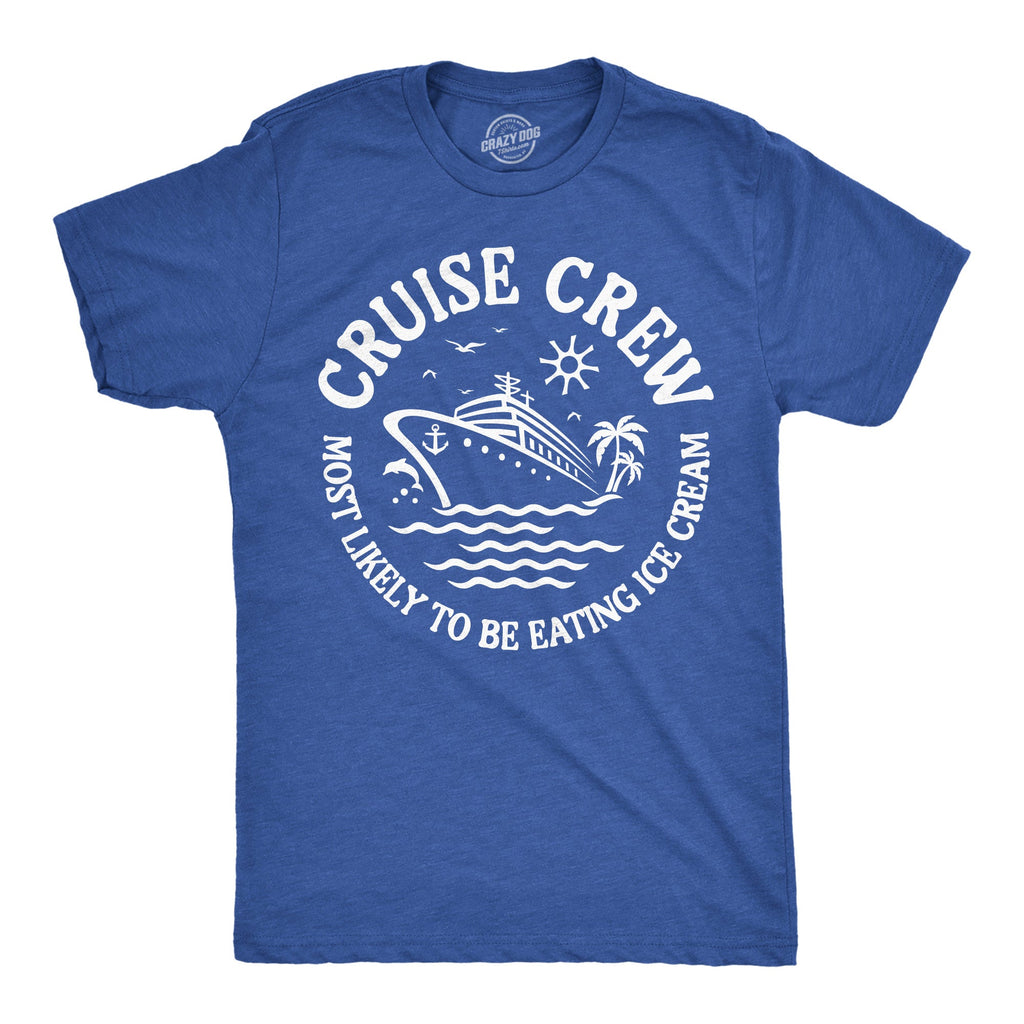 Cruise Crew Most Likely To Be Eating Ice Cream Men's T Shirt product image 1