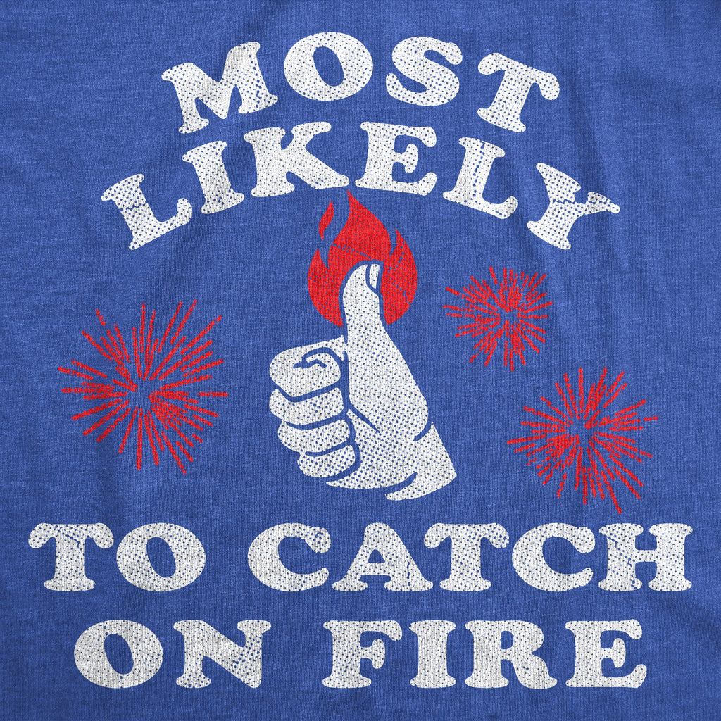 Most Likely To Catch On Fire Men's T Shirt product image 3