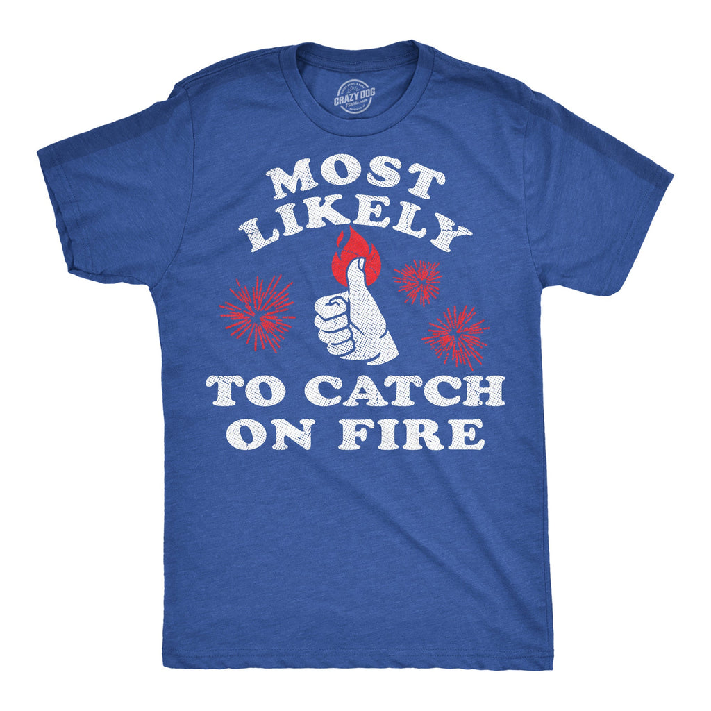 Most Likely To Catch On Fire Men's T Shirt product image 1