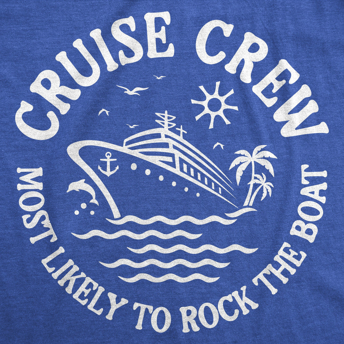 Cruise Crew Most Likely To Rock The Boat Men's T Shirt product image 3