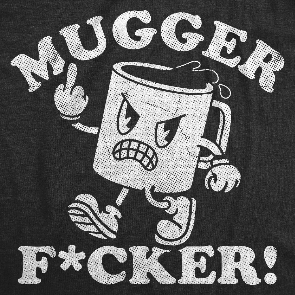 Mugger Fucker Men's T Shirt product image 3