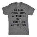 My Kids Think I Have A Favorite But I Dont Like Any Of Them product image 1