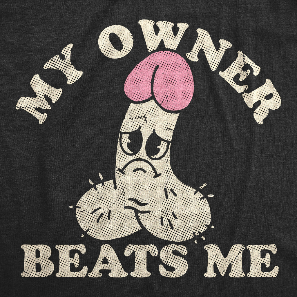 My Owner Beats Me Men's T Shirt product image 2