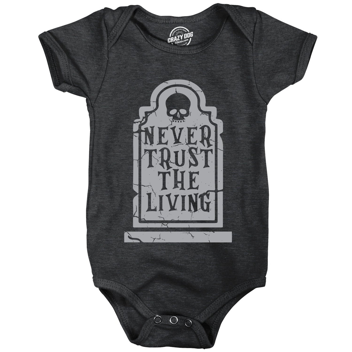 Never Trust The Living Baby Bodysuit