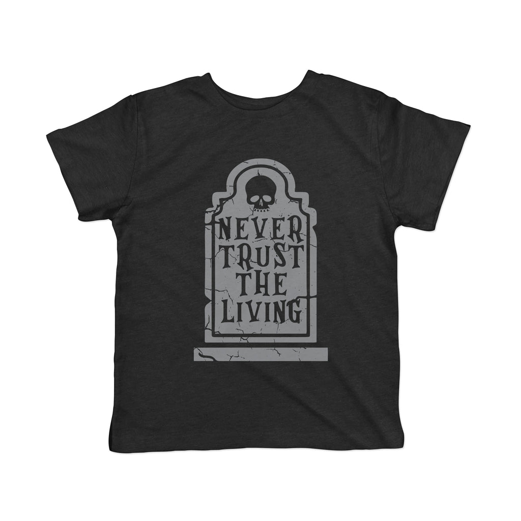 Never Trust The Living Toddler T Shirt product image 1