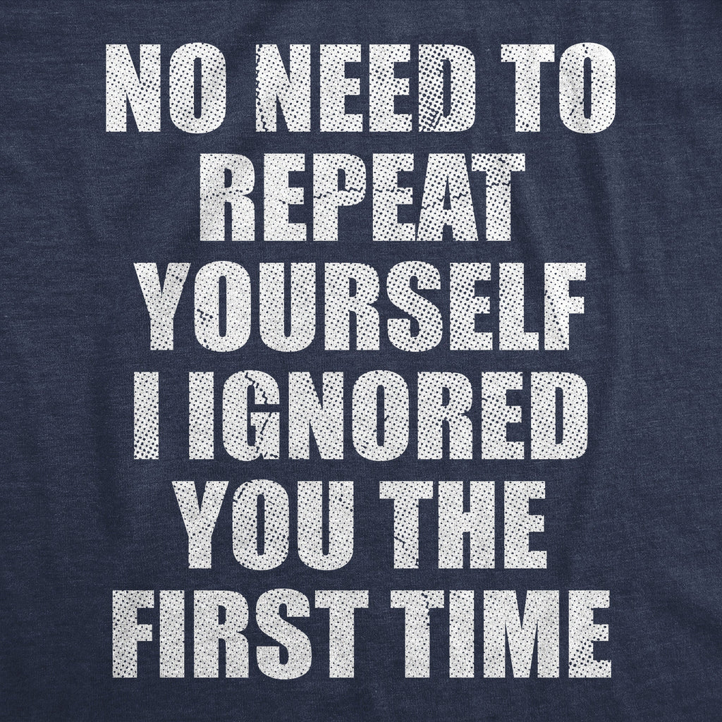 No Need To Repeat Yourself I Ignored You The First Time product image 3