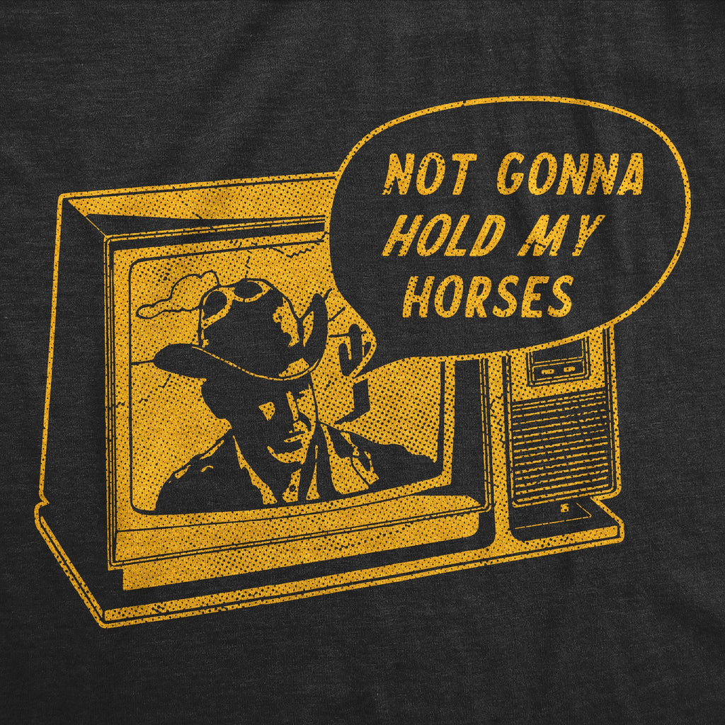Not Gonna Hold My Horses Men's T Shirt product image 2