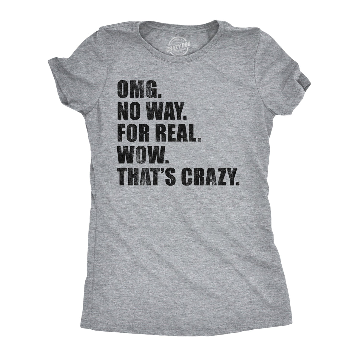 OMG No Way For Real Wow Thats Crazy Women's T Shirt product image 4