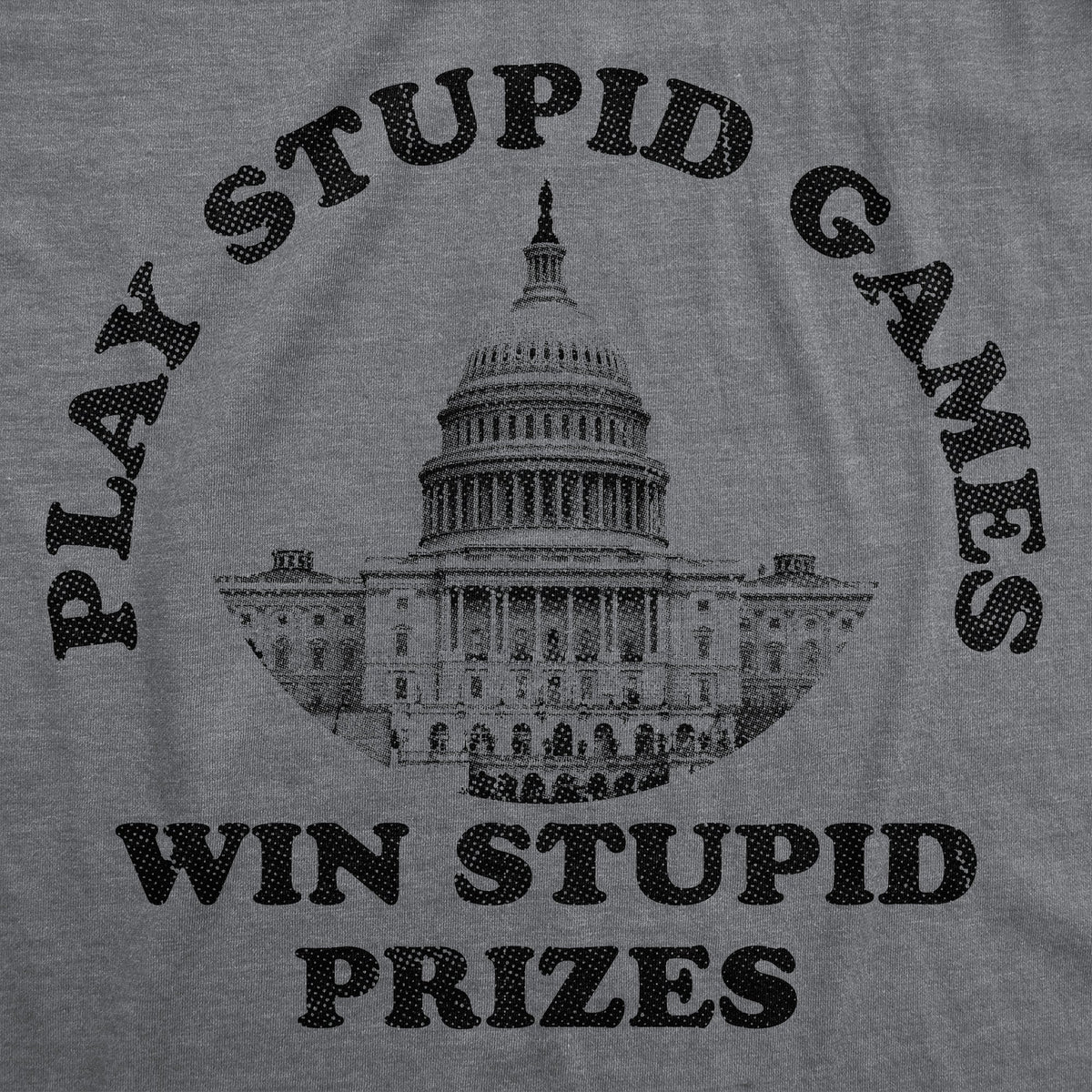 Play Stupid Games Win Prizes Men's T Shirt product image 3