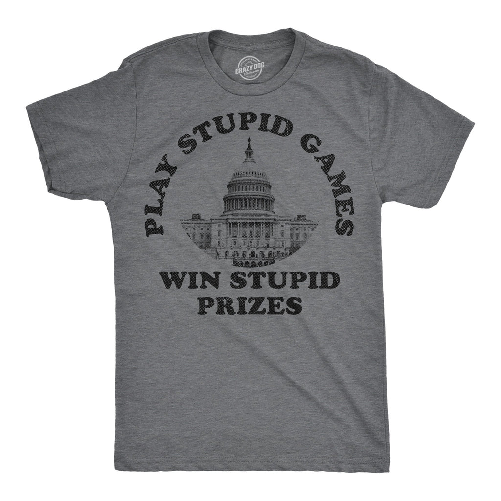 Play Stupid Games Win Prizes Men's T Shirt product image 1