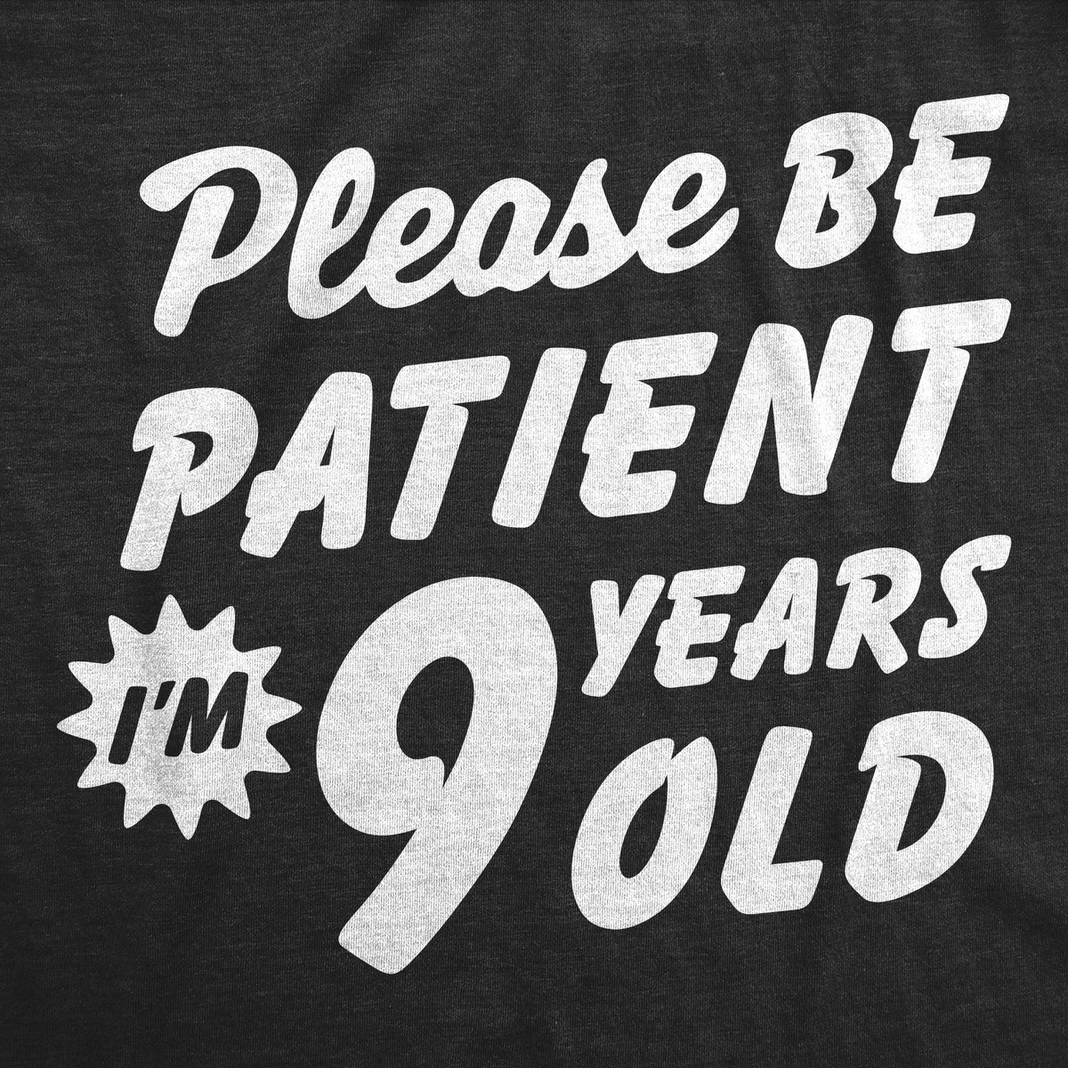 Please Be Patient Im 9 Years Old Youth T Shirt product image 2