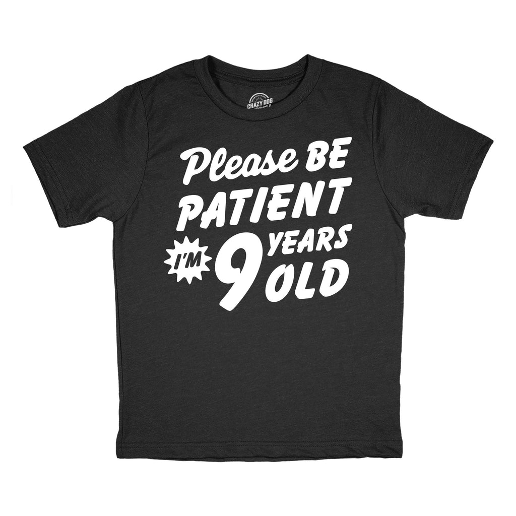 Please Be Patient Im 9 Years Old Youth T Shirt product image 1