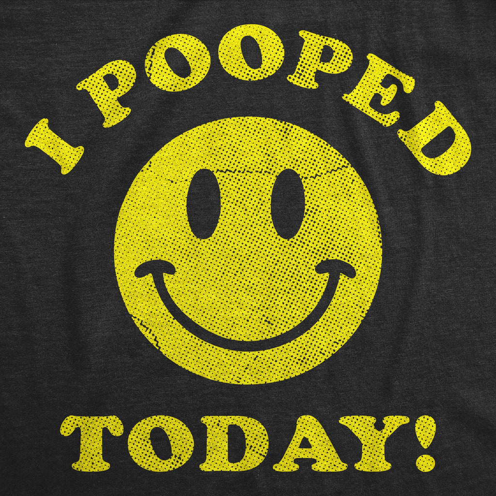 I Pooped Today Men's T Shirt product image 2