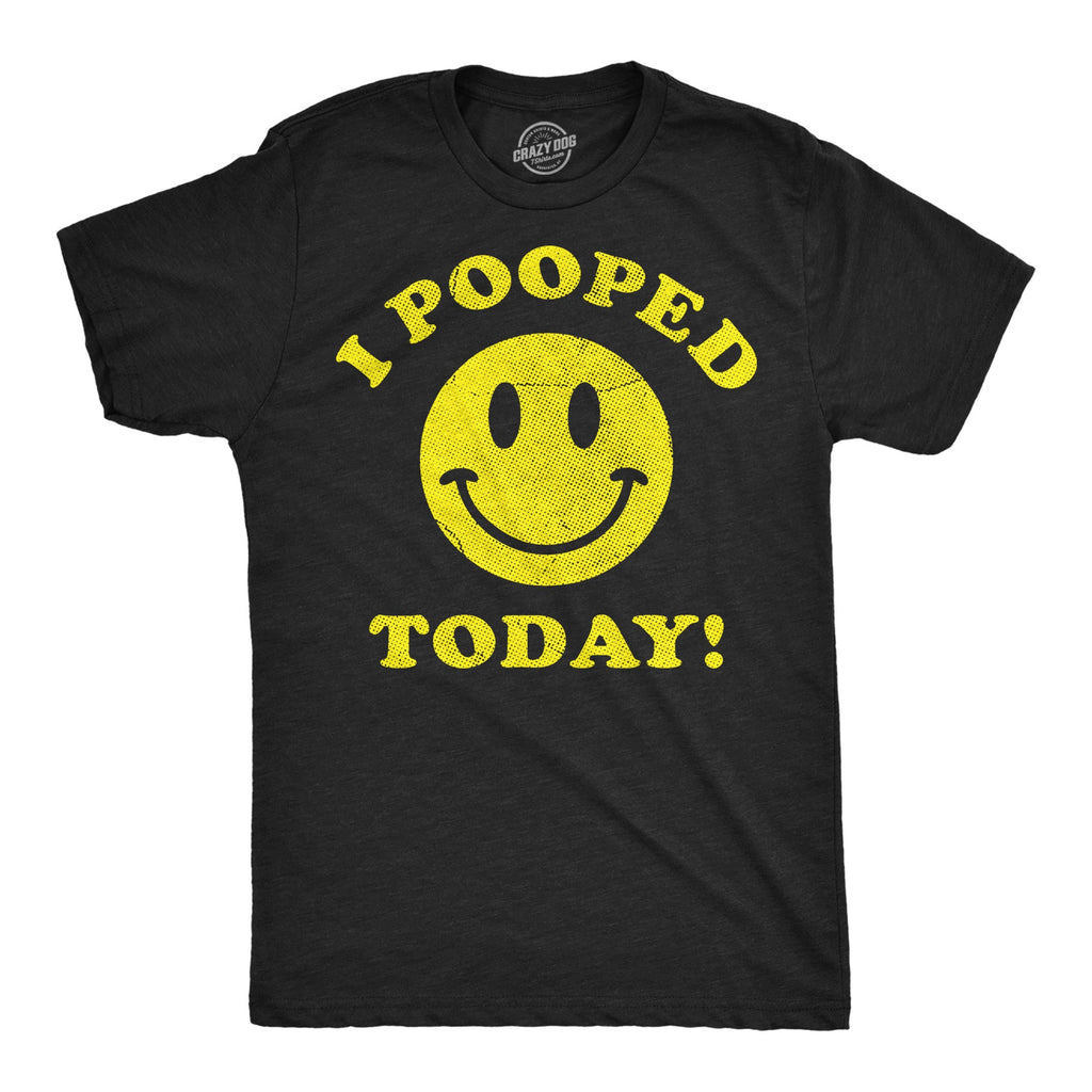 I Pooped Today Men's T Shirt product image 1