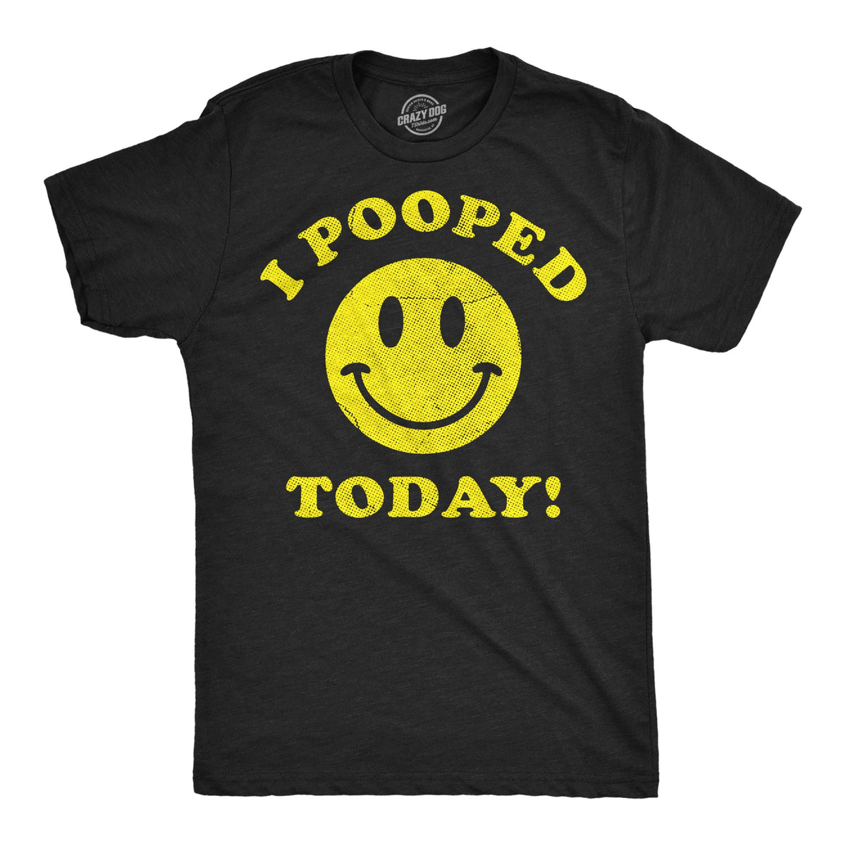 I Pooped Today Men's T Shirt product image 1