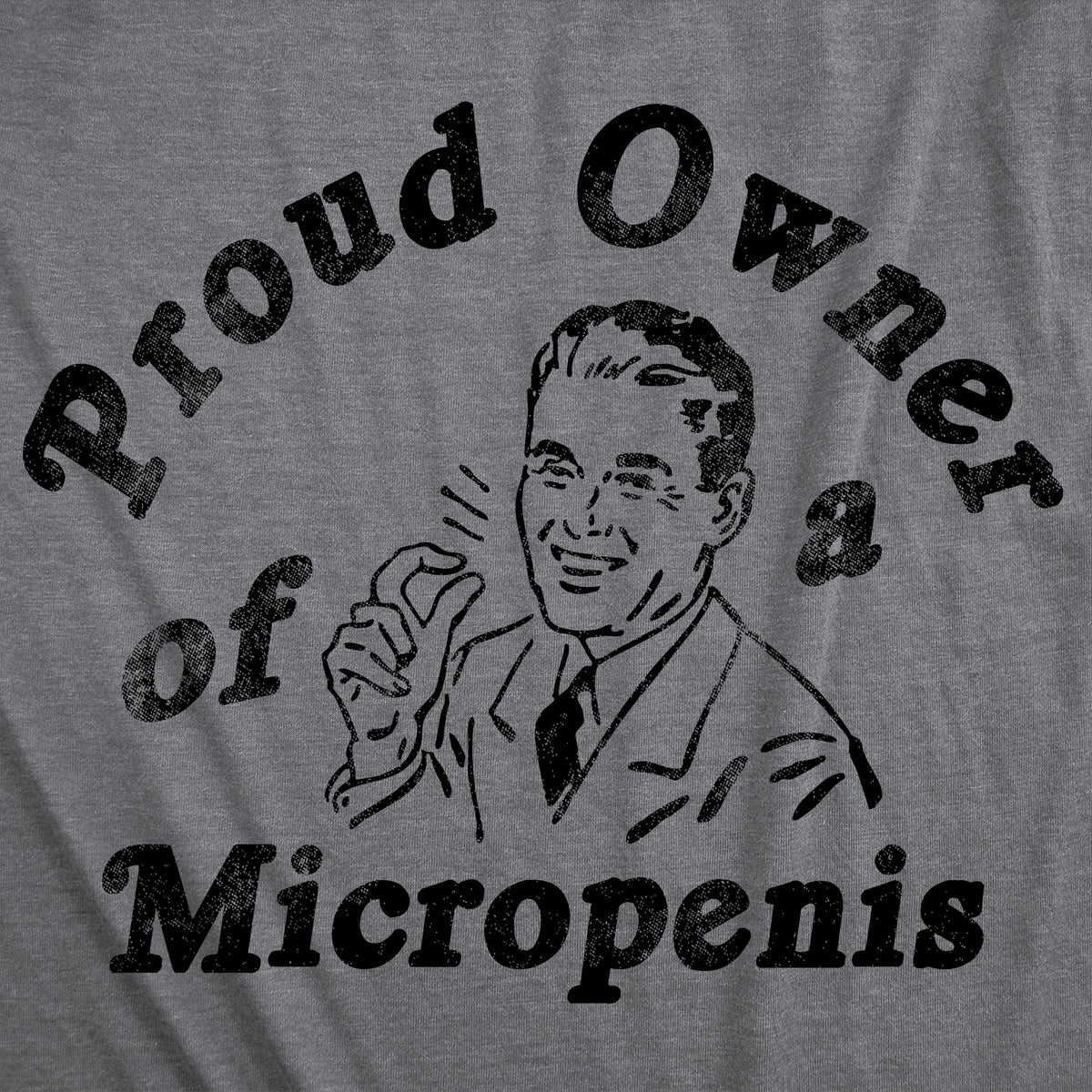 Proud Owner Of A Micropenis Men's T Shirt product image 3